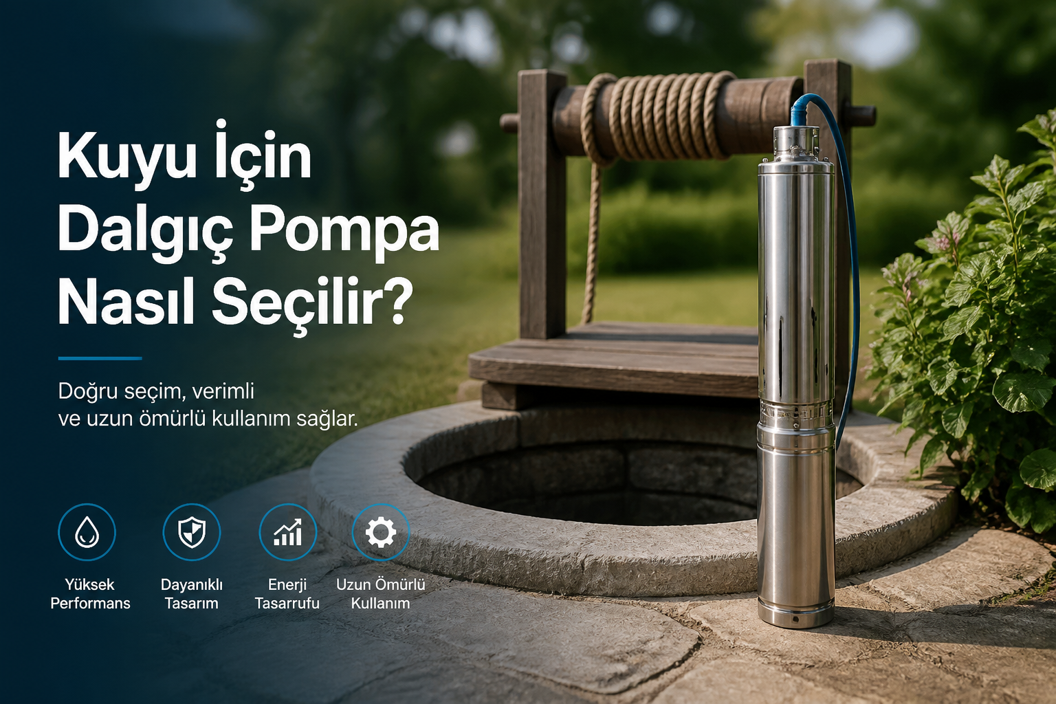 Kuyu İçin Dalgıç Pompa Nasıl Seçilir?