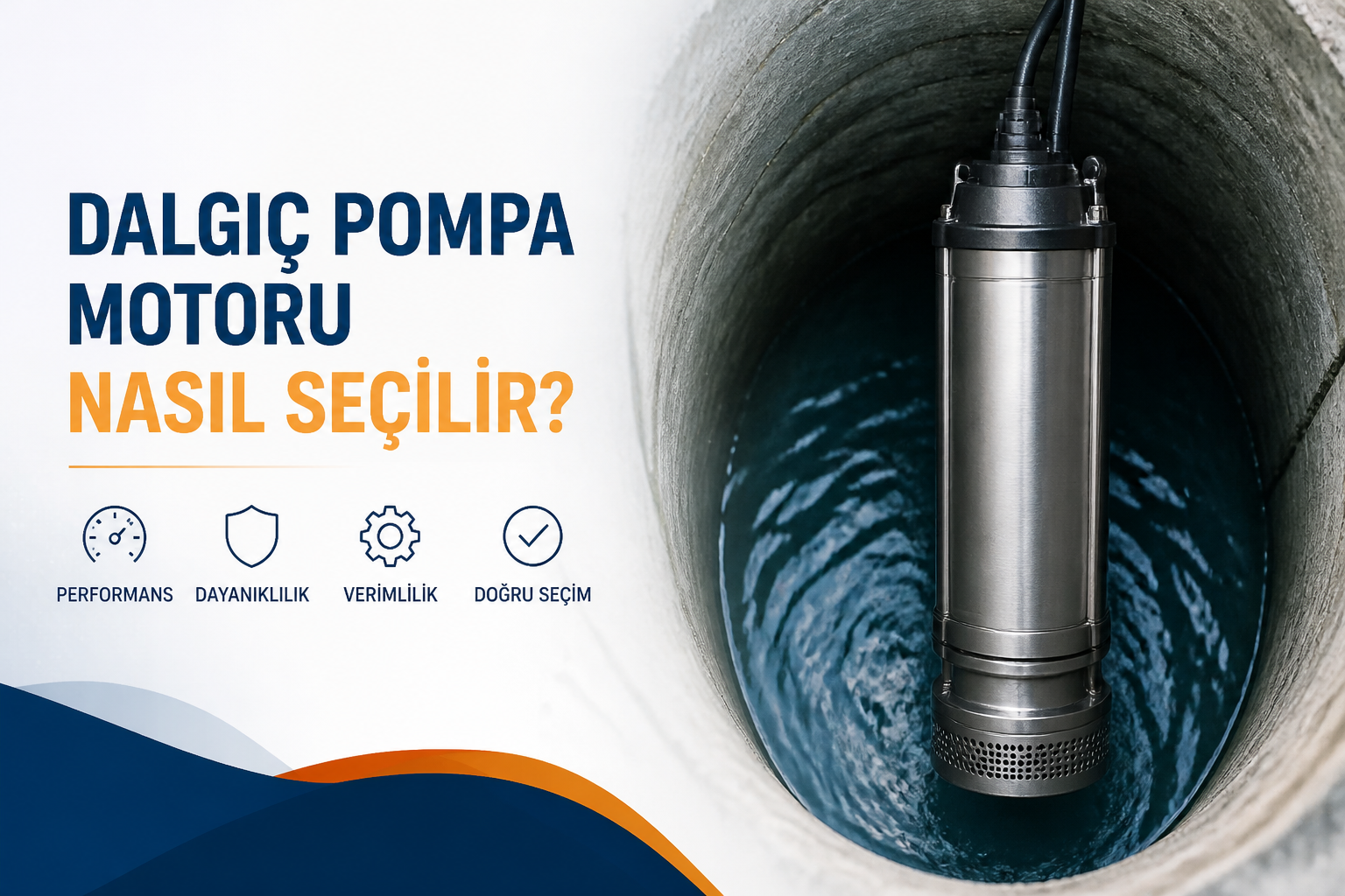 Dalgıç Pompa Motoru Nasıl Seçilir?