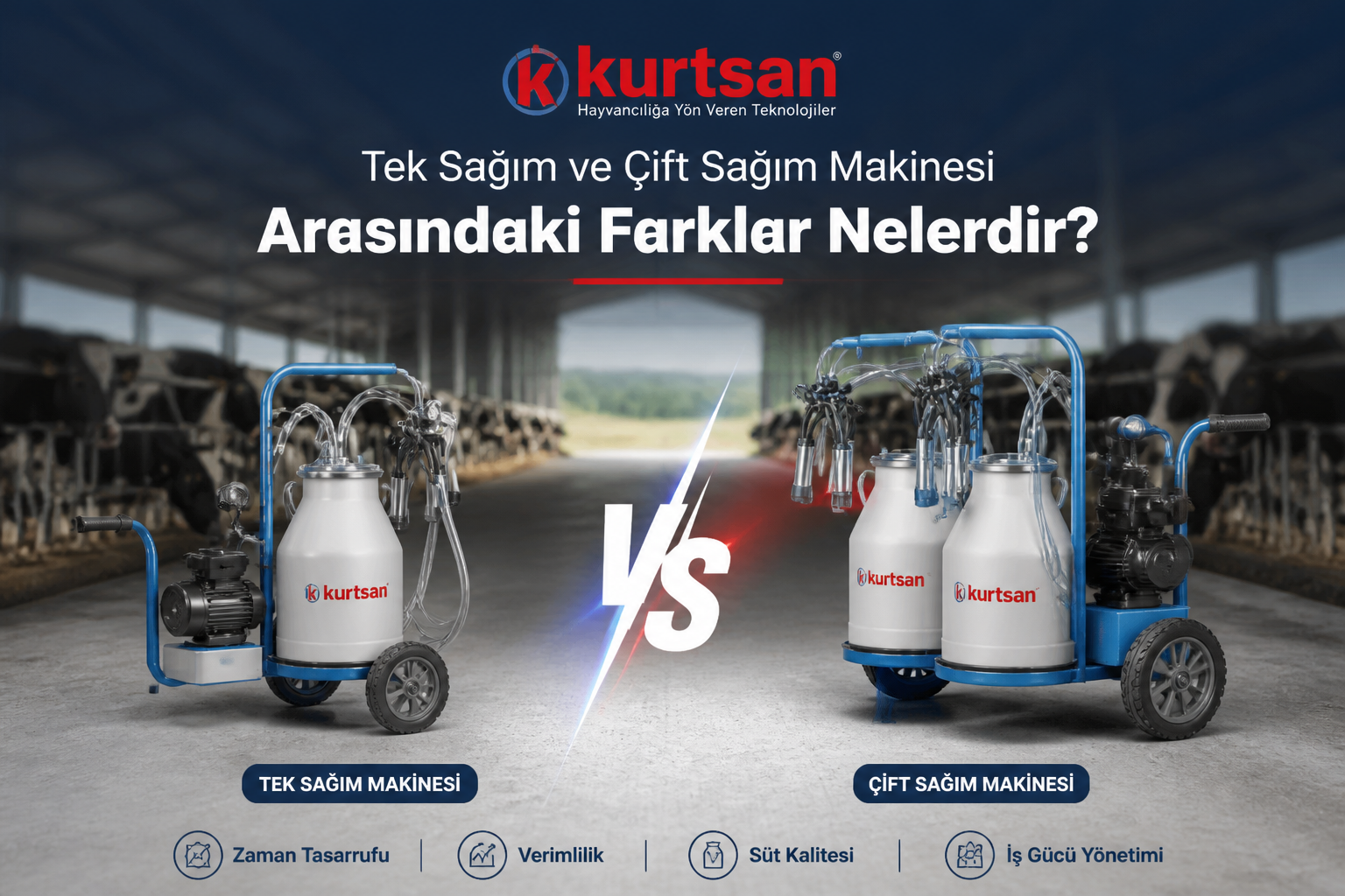 Kurtsan Tek Sağım ve Çift Sağım Makinesi Arasındaki Farklar Nelerdir?