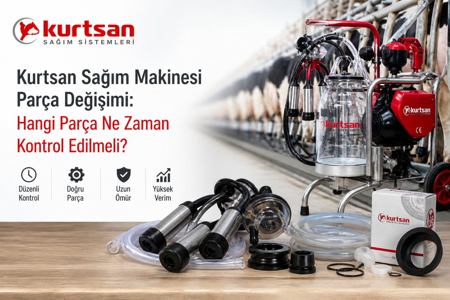 Kurtsan Sağım Makinesi Parça Değişimi: Hangi Parça Ne Zaman Kontrol Edilmeli?