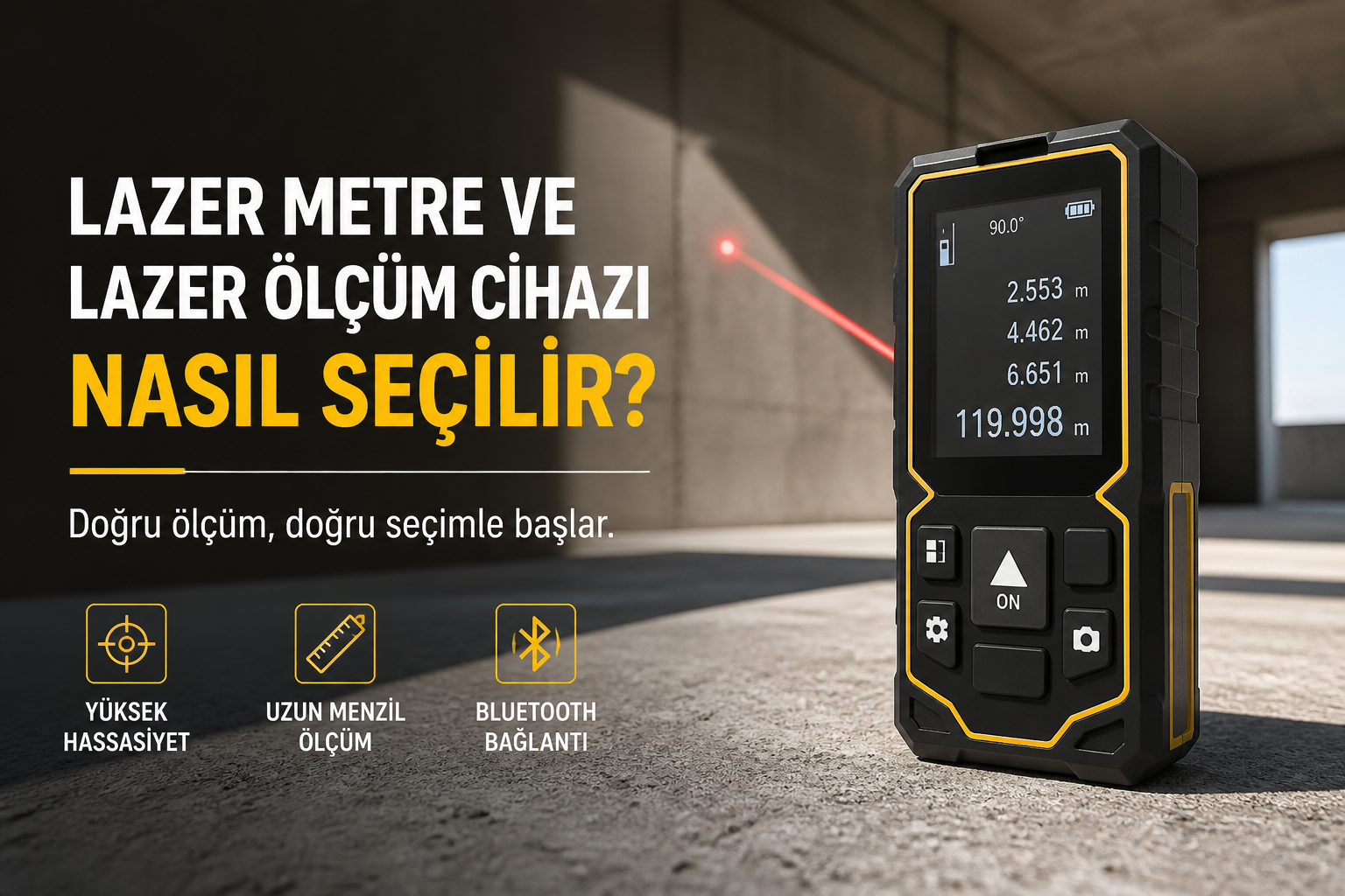 Lazer Metre ve Lazer Ölçüm Cihazı Nasıl Seçilir?