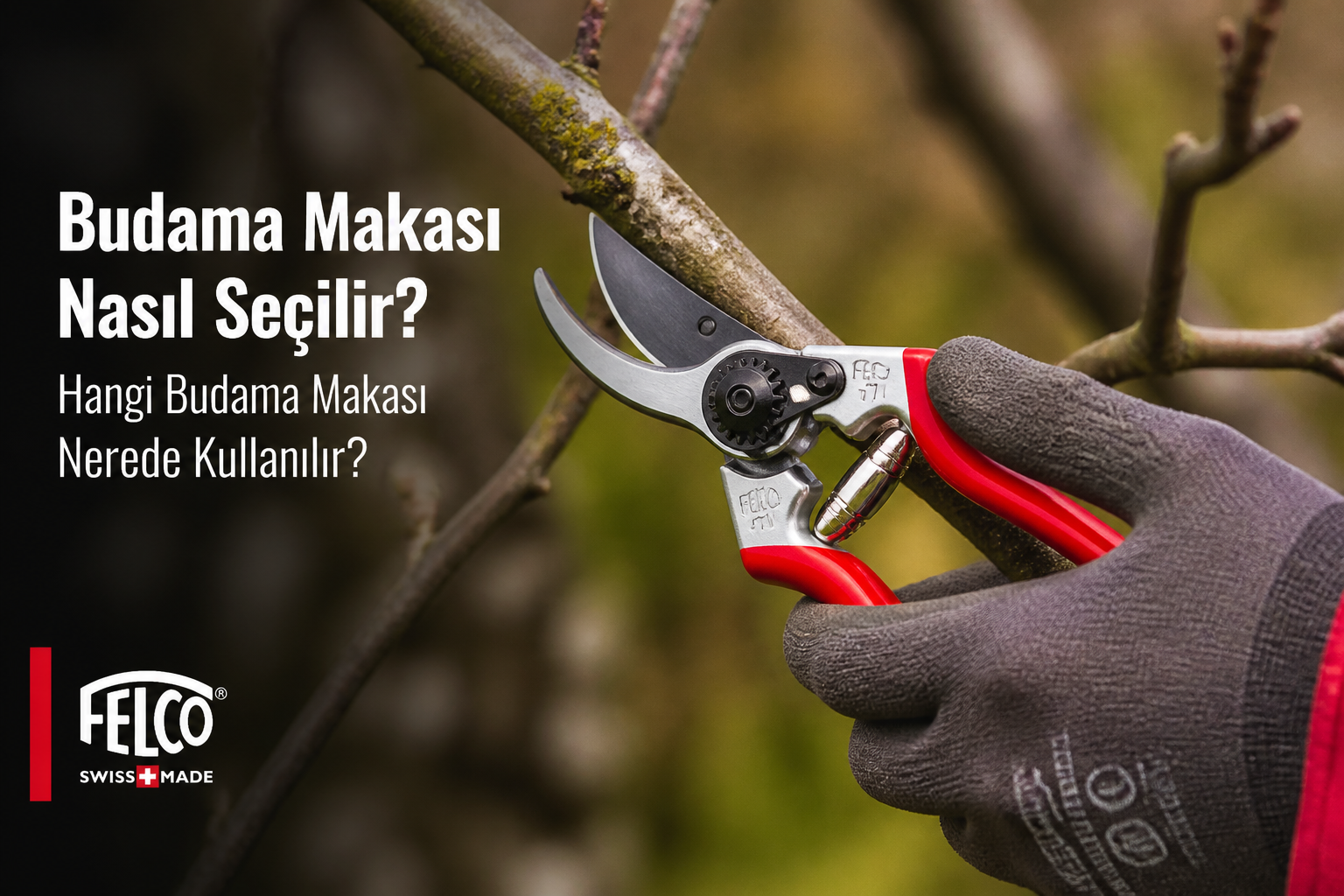 Budama Makası Nasıl Seçilir? Hangi Budama Makası Nerede Kullanılır?